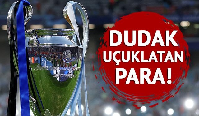 Şampiyonlar Ligi’nden Türkiye’ye dev gelir! Dudak uçuklatan para…